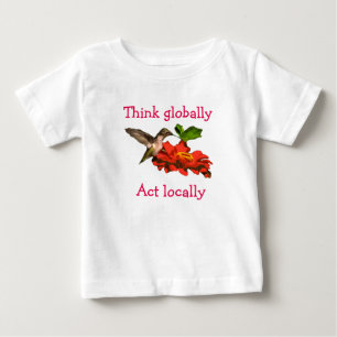 T-shirt Pour Bébé Penser Mondialement Agir Localement Colibri