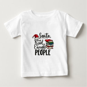 T-shirt Pour Bébé Père Noël J'ai lu assez de gens Réserver l'amour d