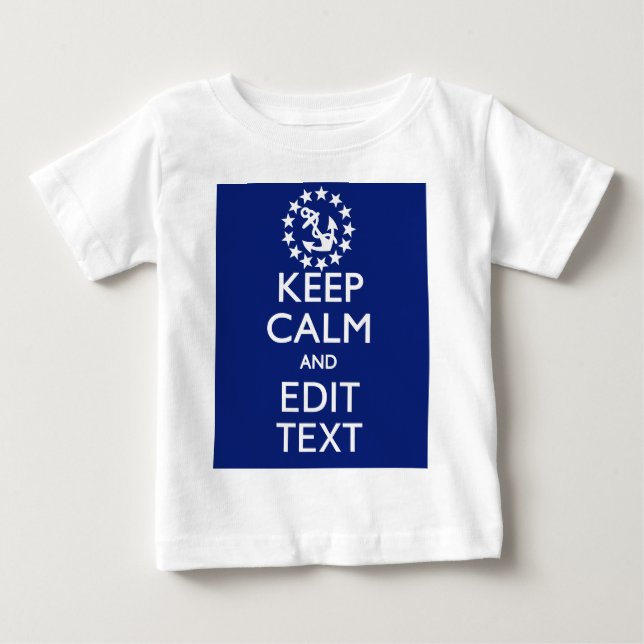 T-shirt Pour Bébé Personalize Your Nautical Keep Calm And Edit Text (Devant)