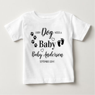 T-shirt Pour Bébé Personnalisé Chaque Chien A Besoin D'Une Grossesse