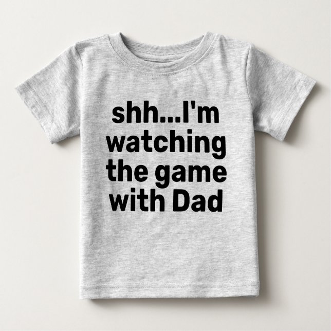 T-shirt Pour Bébé Phrase drôle | Shh Watching the Game (Devant)