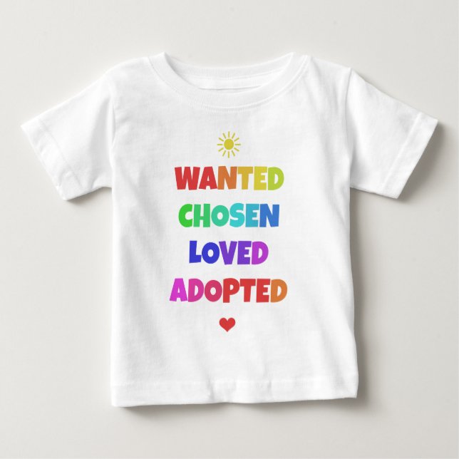 T-shirt Pour Bébé Pièce en t adoptée aimée choisie Recherchée de (Devant)