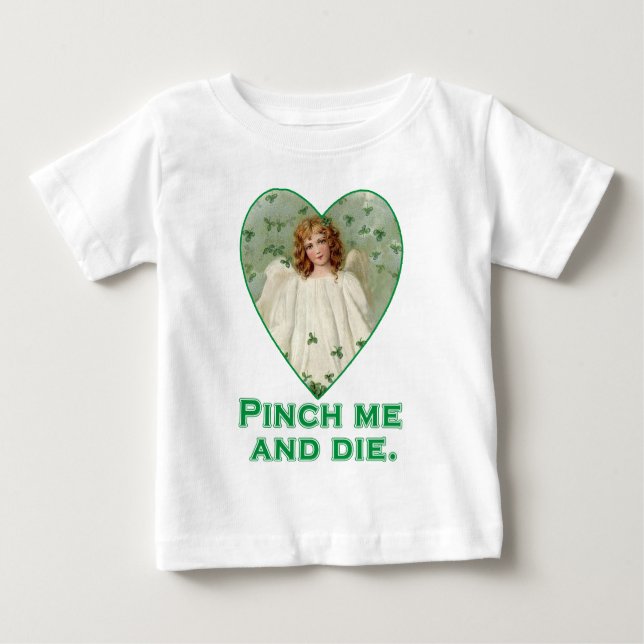 T-shirt Pour Bébé Pinch Me and Die Funny St. Patricks Day Design (Devant)