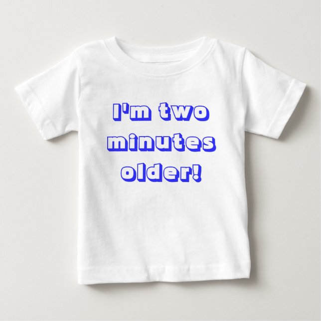 T-shirt Pour Bébé Plus âgé, mon fils jumeau... J'ai deux minutes de  (Devant)