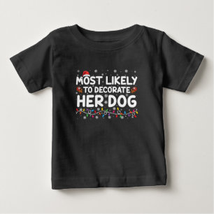 T-shirt Pour Bébé Plus susceptible de décorer son chien Famille Noël