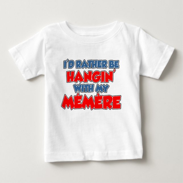 T-shirt Pour Bébé Plutôt accroche avec Memere (Devant)