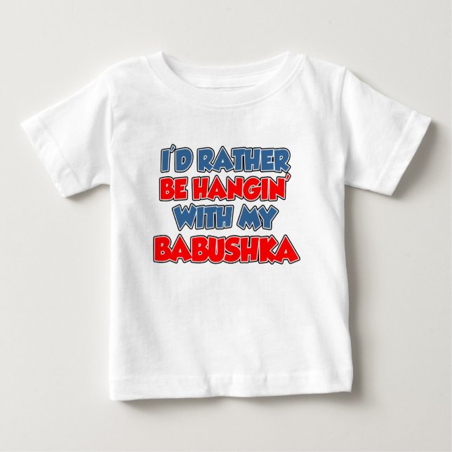 T-shirt Pour Bébé Plutôt Être Accroché À Babushka (Devant)