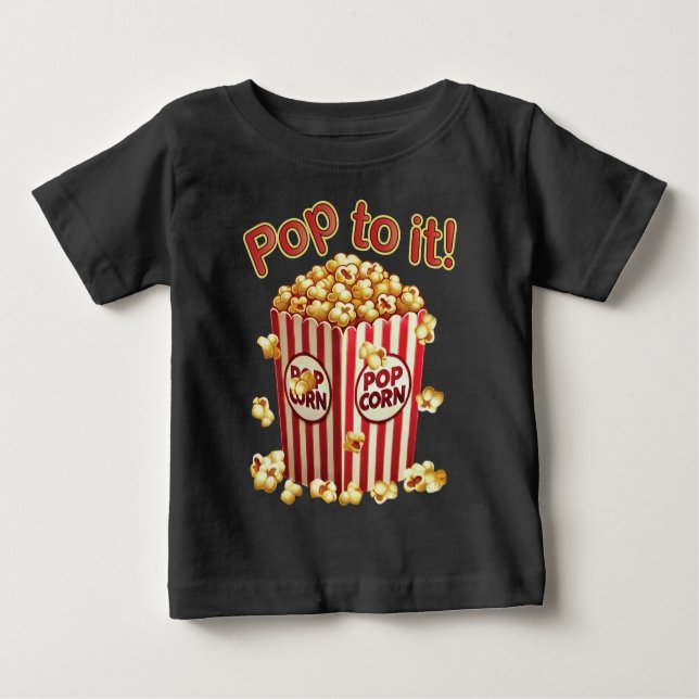 T-shirt Pour Bébé Poppin' avec Style - "Pop to it!" (Devant)