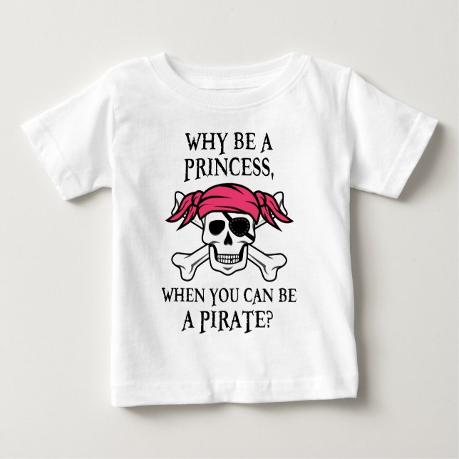 T-shirt Pour Bébé Pourquoi être une princesse, quand vous pouvez êtr (Devant)