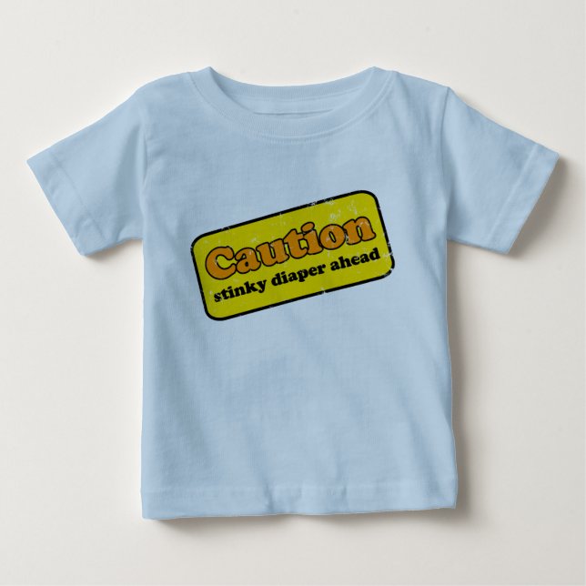 T-shirt Pour Bébé Précaution : Couche-culotte Stinky en avant (Devant)