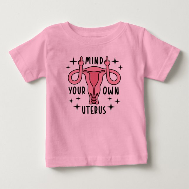 T-shirt Pour Bébé Prenez soin de votre propre Uterus Feminist Pro Ch (Devant)