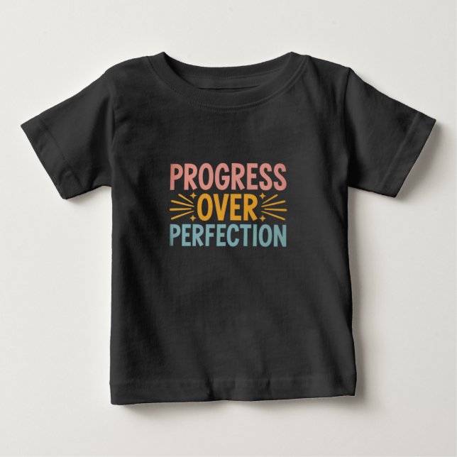 T-shirt Pour Bébé Progrès de l'enseignant plutôt que la perfection,  (Devant)