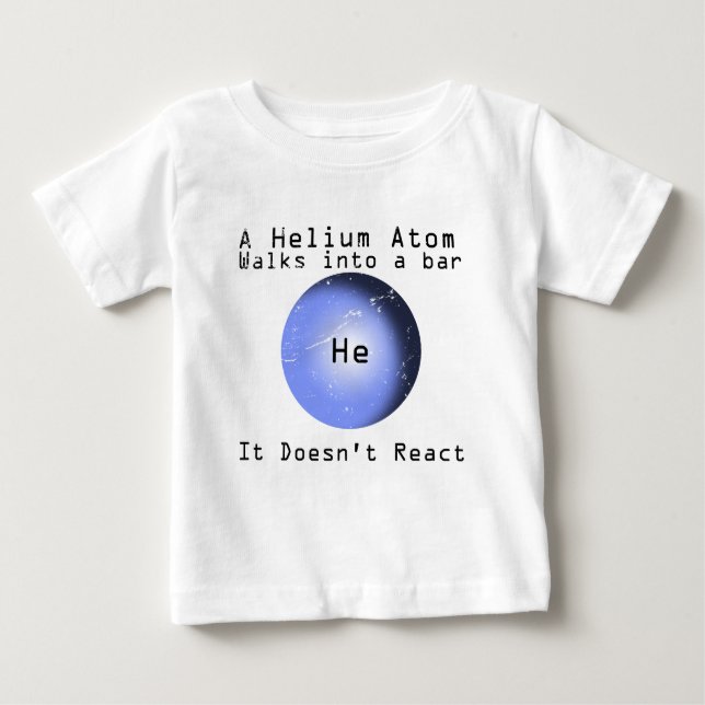 T-shirt Pour Bébé Promenade d'atome d'hélium dans une barre qu'elle (Devant)