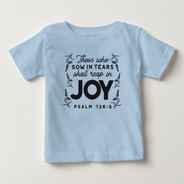 T-shirt Pour Bébé Psalm 126:5 Scripture Typography – Reap in Joy (Devant)
