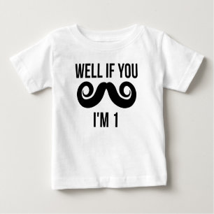 T-shirt Pour Bébé Puits si vous moustache j'ai 1 ans
