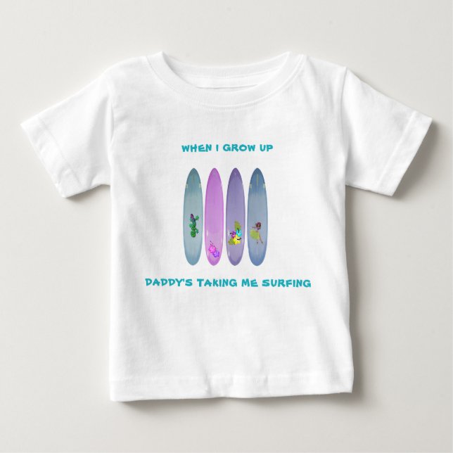 T-shirt Pour Bébé "Quand j'ai grandi, papa m'emmène me surfer" (Devant)