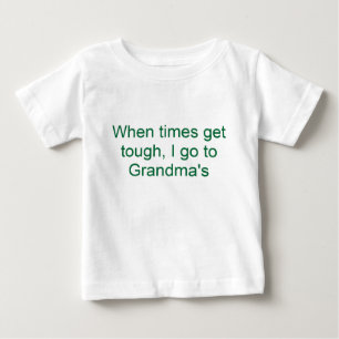 T-shirt Pour Bébé Quand les temps deviennent durs, je vais chez la
