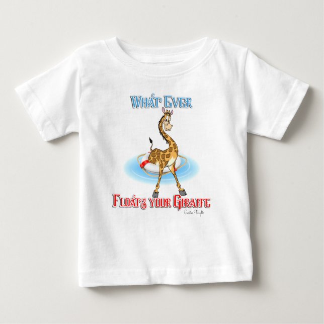 T-shirt Pour Bébé Quel Que Soit Ce Qui Flotte Votre Giraffe (Devant)
