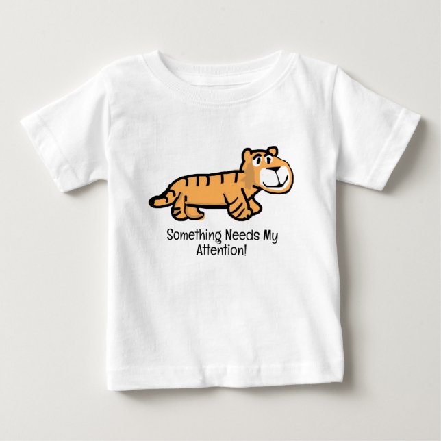 T-shirt Pour Bébé Quelque chose nécessite mon attention (Devant)