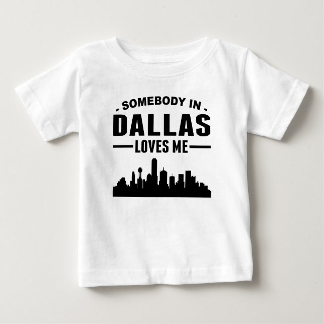 T-shirt Pour Bébé Quelqu'Un À Dallas M'Aime (Devant)