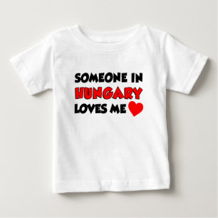 T-shirt Pour Bébé Quelqu'Un En Hongrie M'Aime