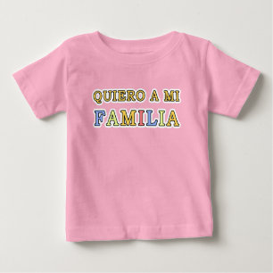 T-shirt Pour Bébé Querio un amour de MI Familia Español mon Espagnol
