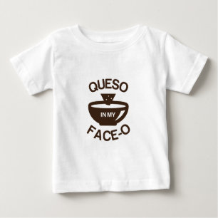 T-shirt Pour Bébé Queso dans mon Visage-o