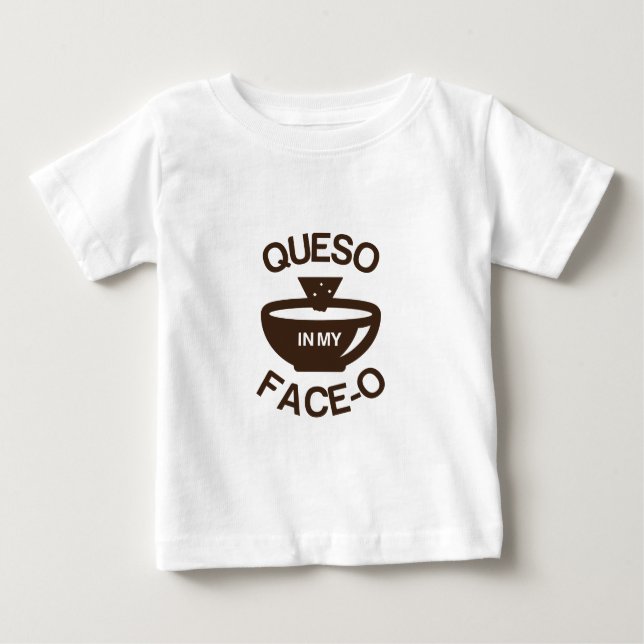 T-shirt Pour Bébé Queso dans mon Visage-o (Devant)