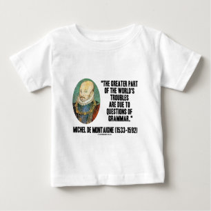 T-shirt Pour Bébé questions de problèmes de Montaigne World's de