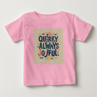 T-shirt Pour Bébé Quirky toujours joyeux