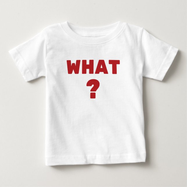 T-shirt Pour Bébé Quoi ? (Devant)