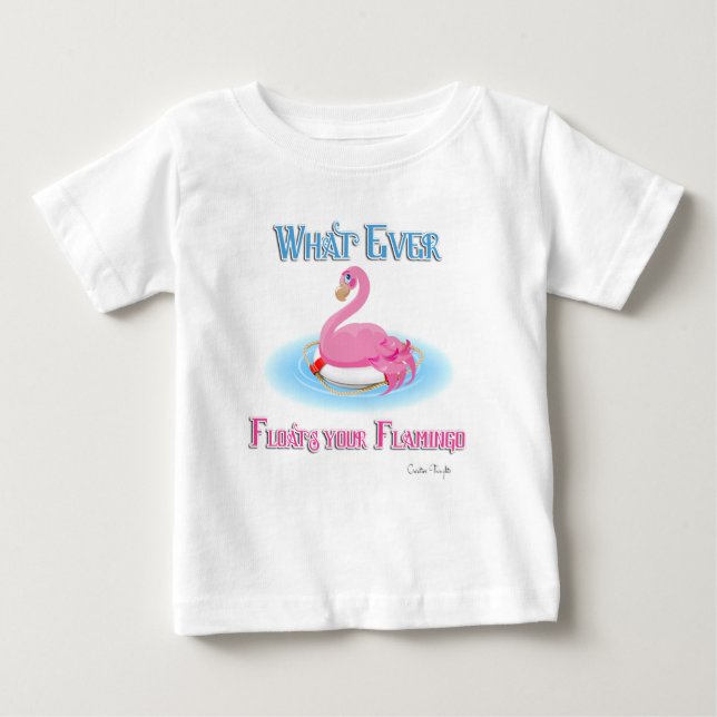 T-shirt Pour Bébé Quoi qu'il flotte votre Flamant rose 2 (Devant)