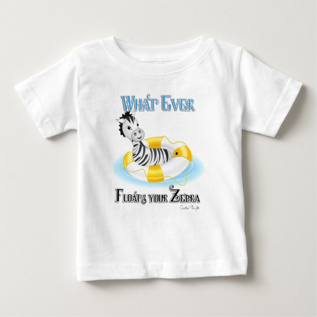 T-shirt Pour Bébé Quoi qu'il flotte votre Zebra 4 (Devant)