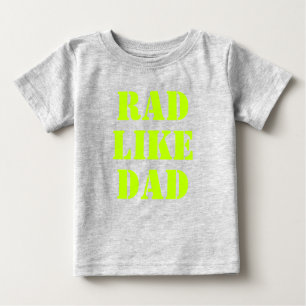 T-shirt Pour Bébé Rad Like Dad néon vert moderne typographie fun
