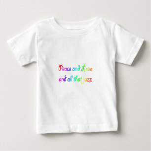 T-shirt Pour Bébé Rainbow Peace Love and All that Jazz