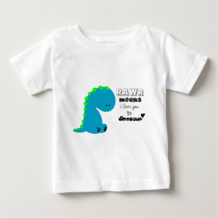 T-shirt Pour Bébé Rawr veut dire que je t'aime en chemise DINOSAUR