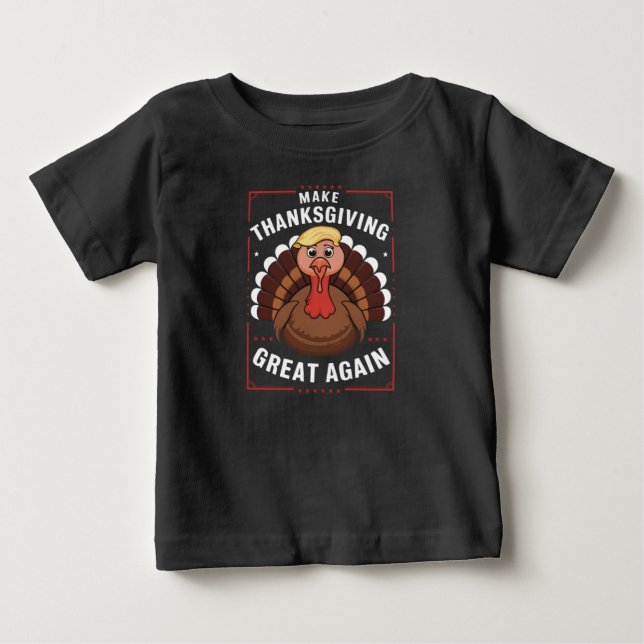 T-shirt Pour Bébé Refaire Thanksgiving Great Again Trump Dinde (Devant)