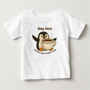 T-shirt Pour Bébé Restez en arrière : Chargement de caféine