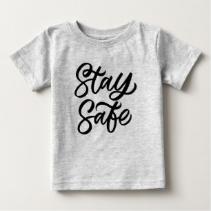 T-shirt Pour Bébé Restez en sécurité