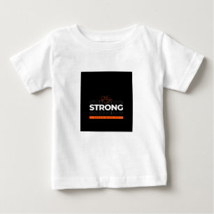 T-shirt Pour Bébé Restez forte conception