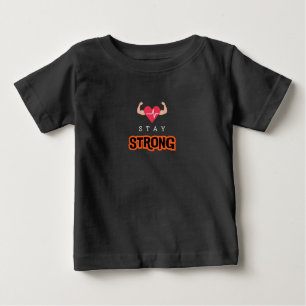 T-shirt Pour Bébé Restez forts