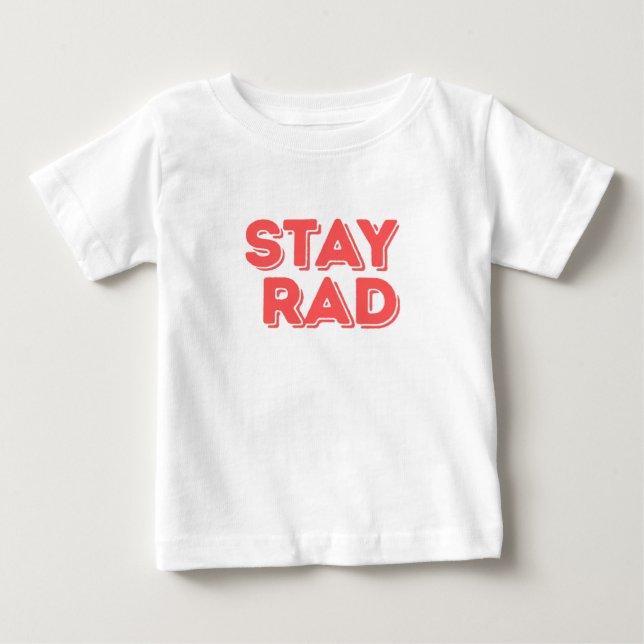 T-shirt Pour Bébé Restez Rad (Devant)