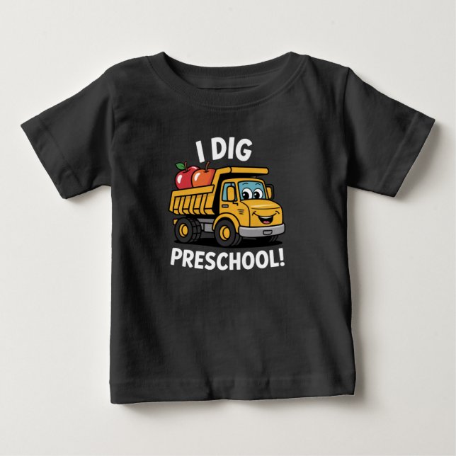 T-shirt Pour Bébé Retour à l'école I Dig Camion de vidange préscolai (Devant)