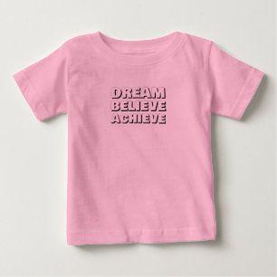 T-shirt Pour Bébé Rêve Inspirationnel Croire Atteindre Motivationnel