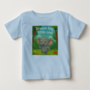 T-shirt Pour Bébé Rêvez Big Little One !