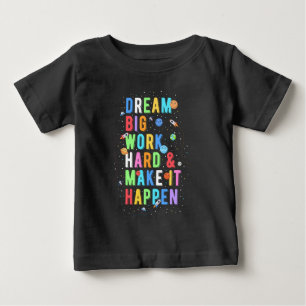 T-shirt Pour Bébé Rêvez un gros travail dur et faire en sorte qu'il