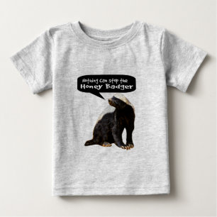 T-shirt Pour Bébé Rien ne peut arrêter le blaireau de miel ! (Il