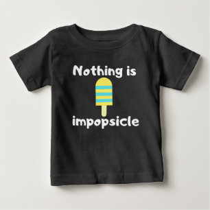 T-shirt Pour Bébé Rien n'est impopulaire