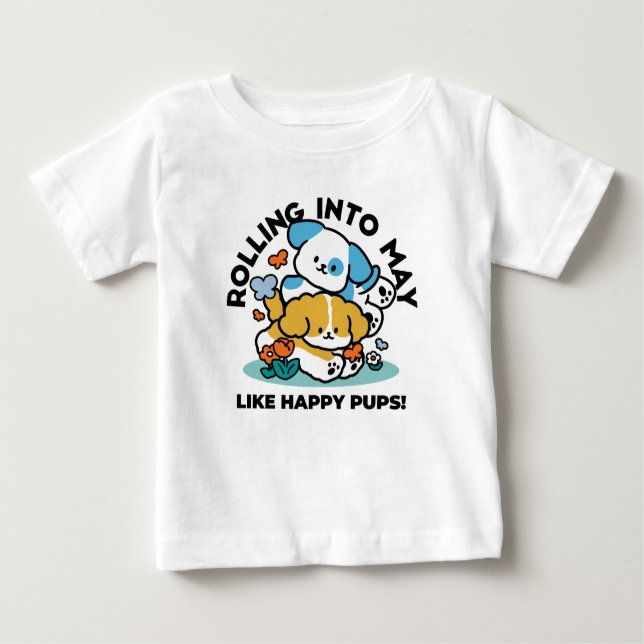 T-shirt Pour Bébé Rouler En Mai Comme De Joyeux Pups - Mignonne Chie (Devant)