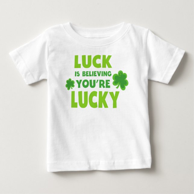 T-shirt Pour Bébé Saint Patrick's Day, la chance, croire que vous êt (Devant)